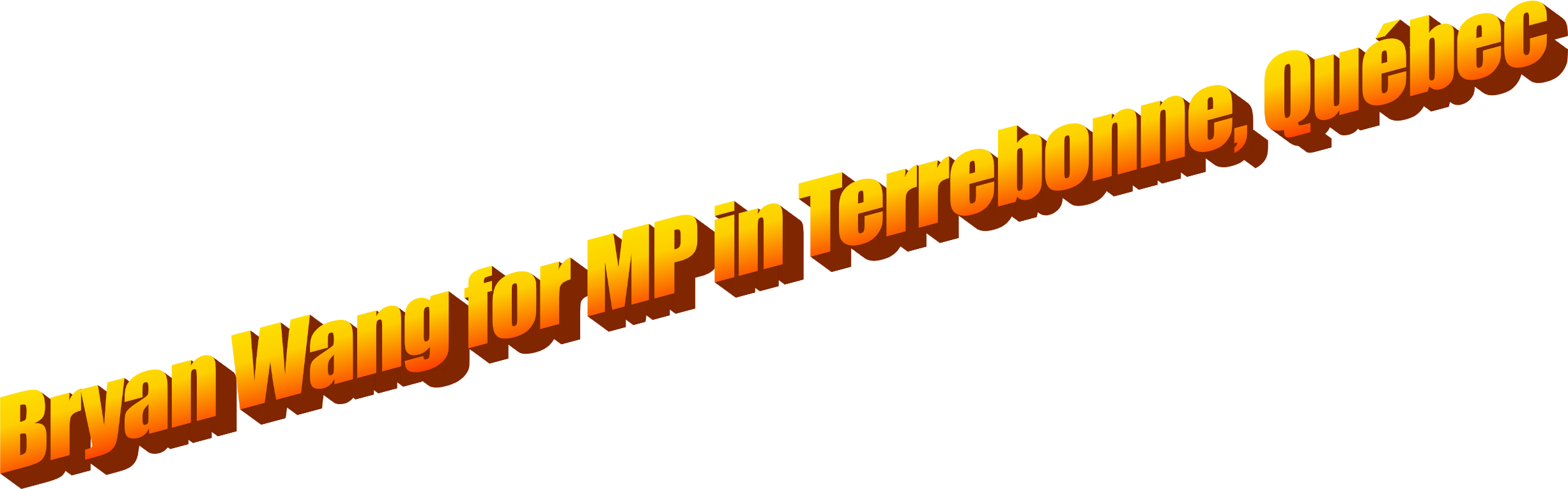 Bryan Wang for MP in Terrebonne, Québec